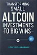 Transforming Small Altcoin Investments... - Bild 1
