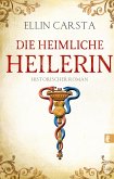 Die heimliche Heilerin Bd.1   (Mängelexemplar)