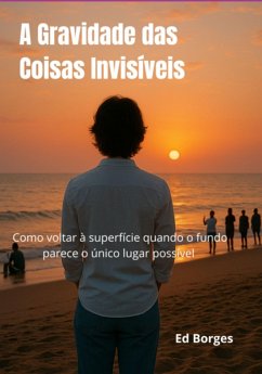 Cover A Gravidade Das Coisas Invisíveis (eBook, ePUB)