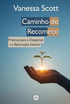 Caminho Do Recomeço (eBook, ePUB) - Santos, Vanessa Scott /virginia