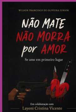 Cover Não Mate Não Morra Por Amor (eBook, ePUB)