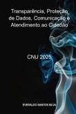 Transparência, Proteção De Dados, Comunicação E Atendimento Ao Cidadão (eBook, ePUB)