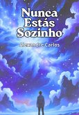 Nunca Estás Sozinho (eBook, ePUB)