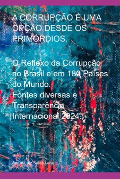 A Corrupção É Uma Opção Desde Os Primórdios. (eBook, ePUB) - Leite, André Luiz Sales