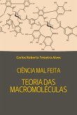 Ciência Mal Feita - Teoria Das Macromoléculas (eBook, ePUB)