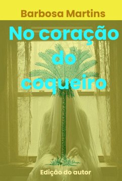 Cover No Coração Do Coqueiro (eBook, ePUB)