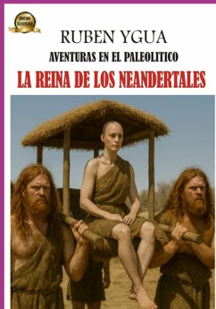 Cover La Reina De Los Neandertales (eBook, ePUB)