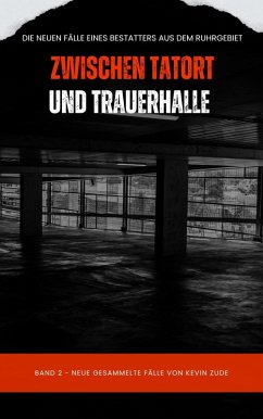 Cover Zwischen Tatort und Trauerhalle Band 2 (eBook, ePUB)