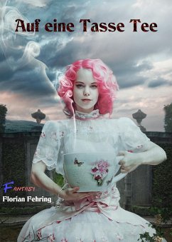 Cover Auf eine Tasse Tee (eBook, ePUB)