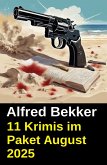 11 Krimis im Paket August 2025 (eBook, ePUB)