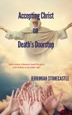 Accepting Christ on Death's Doorstep (eBook, ePUB) Accepting Christ on Death's Doorstep (eBook, ePUB)