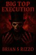 Big Top Execution (The Ringmaster Saga,... - Bild 1