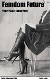 Femdom Future 2348: New York (Femdom Future 2345, #2) (eBook, ePUB)