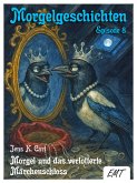 Morgel und das verlotterte Märchenschloss (eBook, ePUB)