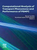 Computational Analysis of Transport Phenomena and Performance of PEMFC (eBook, ePUB) Computational Analysis of Transport Phenomena and Performance of PEMFC (eBook, ePUB)