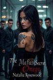 The Mafia's Secret Omega: Hunted, Owned, Adored (The Omega Syndicate) (eBook, ePUB)