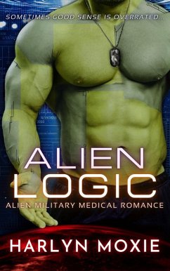 Alien Logic (Space Marine Hospital, #1) (eBook, ePUB) - Moxie, Harlyn