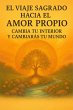 El Viaje Sagrado hacia el Amor Propio,... - Bild 1