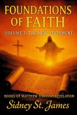 Foundations of Faith: Volume 3 - The New Testament (The Faith Chronicles, #11) (eBook, ePUB) Foundations of Faith: Volume 3 - The New Testament (The Faith Chronicles, #11) (eBook, ePUB)