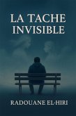 LA TACHE INVISIBLE (eBook, ePUB)