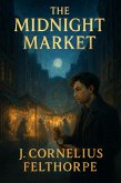 The Midnight Market (eBook, ePUB) The Midnight Market (eBook, ePUB)