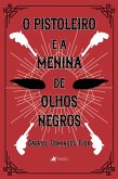 O Pistoleiro e a Menina de Olhos Negros (eBook, ePUB)