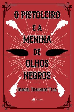 Cover O Pistoleiro e a Menina de Olhos Negros (eBook, ePUB)