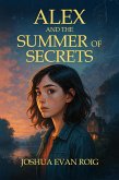 Alex and the Summer of Secrets (eBook, ePUB)