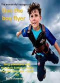 The Wonderful Voyages of Dan the Boy flyer. Dan's adventures with Hannibal's battles of Trebia and Lake Trasimene. - Book Five. (eBook, ePUB) The Wonderful Voyages of Dan the Boy flyer. Dan's adventures with Hannibal's battles of Trebia and Lake Trasimene. - Book Five. (eBook, ePUB)