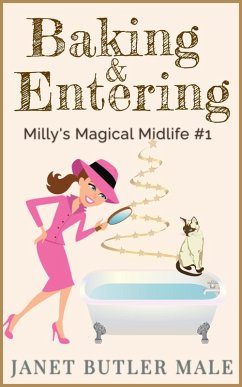 Baking and Entering (Milly's Magical Midlife, #1) (eBook, ePUB) - Male, Janet Butler