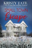 Small Town Escape (eBook, ePUB)