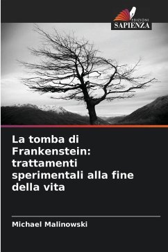 Cover La tomba di Frankenstein: trattamenti sperimentali alla fine della vita