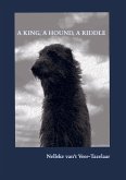 A KING, A HOUND, A RIDDLE