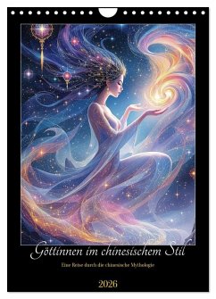 Göttinnen im chinesischem Stil (Wandkalender 2026 DIN A4 hoch), CALVENDO Monatskalender Göttinnen im chinesischem Stil (Wandkalender 2026 DIN A4 hoch), CALVENDO Monatskalender