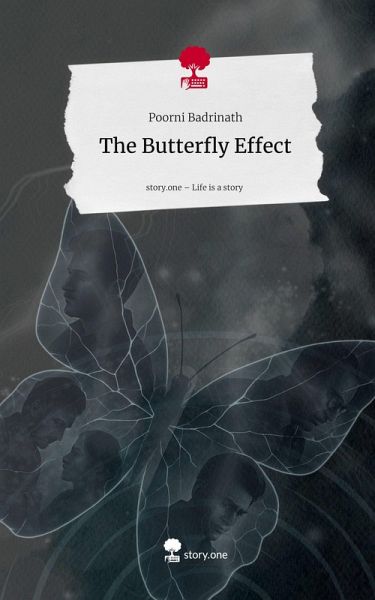 The Butterfly Effect. Life is a Story - story.one The Butterfly Effect. Life is a Story - story.one