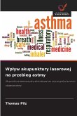 Wp¿yw akupunktury laserowej na przebieg astmy