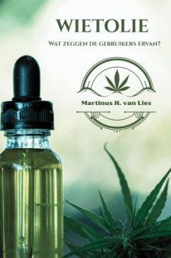Wietolie, wat zeggen de gebruikers ervan? - van Lies, Martinus H.