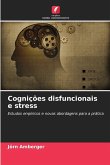 Cognições disfuncionais e stress Cognições disfuncionais e stress