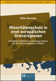 Minoritätenschutz in zwei europäischen Grenzregionen
