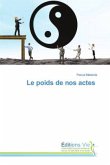 Le poids de nos actes Le poids de nos actes