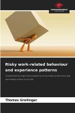 Risky work-related behaviour and experience patterns Risky work-related behaviour and experience patterns