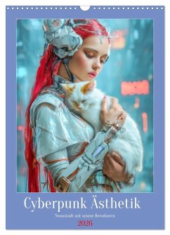 Cyberpunk Ästhetik - Neonstadt mit seinne Bewohnern (Wandkalender 2026 DIN A3 hoch), CALVENDO Monatskalender Cyberpunk Ästhetik - Neonstadt mit seinne Bewohnern (Wandkalender 2026 DIN A3 hoch), CALVENDO Monatskalender
