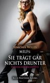 MILFs: Sie trägt gar nichts drunter   Erotische Geschichte + 1 weitere Geschichte