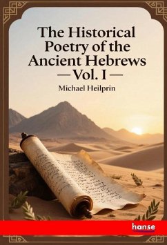 Cover The Historical Poetry of the Ancient Hebrews