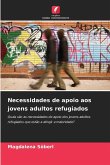 Necessidades de apoio aos jovens adultos refugiados