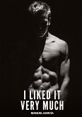 I liked it very much I liked it very much