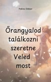 Orangyalod szeretne találkozni Veled most (eBook, ePUB)