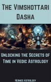 The Vimshottari Dasha (eBook, ePUB) The Vimshottari Dasha (eBook, ePUB)
