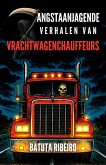 7 Angstaanjagende Verhalen Van Vrachtwagenchauffeurs (eBook, ePUB)
