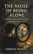 The Noise of Being Alone (eBook, ePUB) - Bild 1